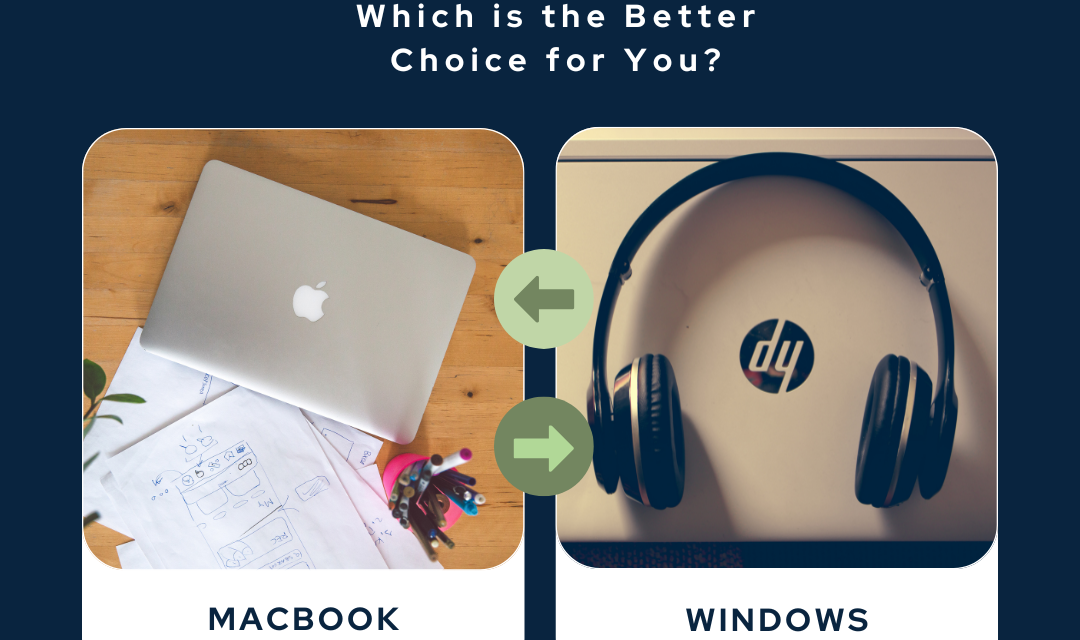 MacBook vs. Windows: Which is the Better Choice for You?